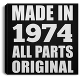 50th Birthday Made in 1974 All Parts Original - Canvas Square