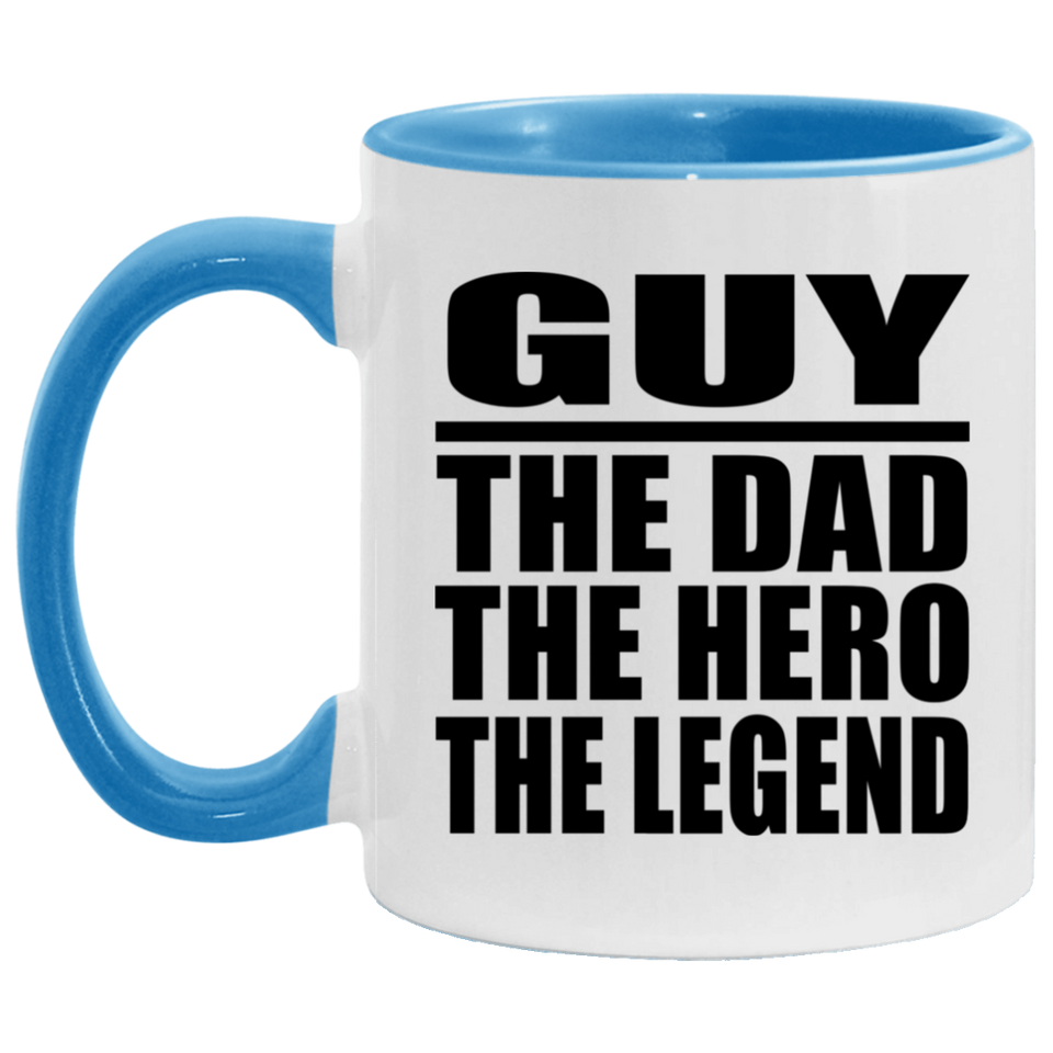 Guy The Dad The Hero The Legend - 11oz Accent Mug Blue