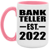 Bank Teller Established EST. 2022 - 15oz Accent Mug Pink