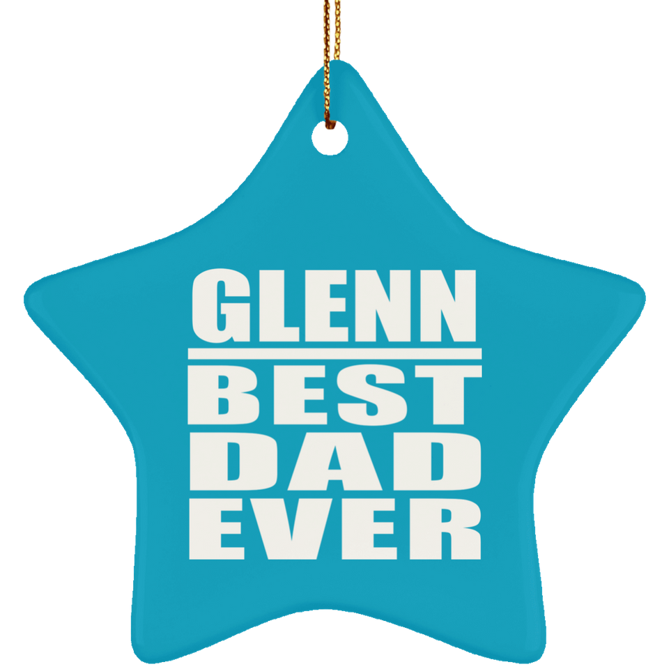 Glenn Best Dad Ever - Star Ornament