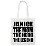 Janice The Mom The Hero The Legend - Tote Bag White