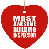Most Awesome Building Inspector - Heart Ornament