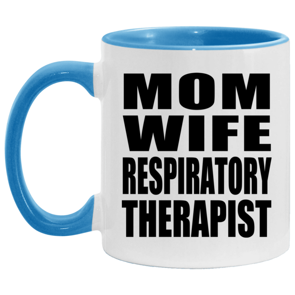 Mom Wife Respiratory Therapist - 11oz Accent Mug Blue