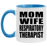 Mom Wife Respiratory Therapist - 11oz Accent Mug Blue
