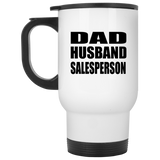 Dad Husband Salesperson - White Travel Mug