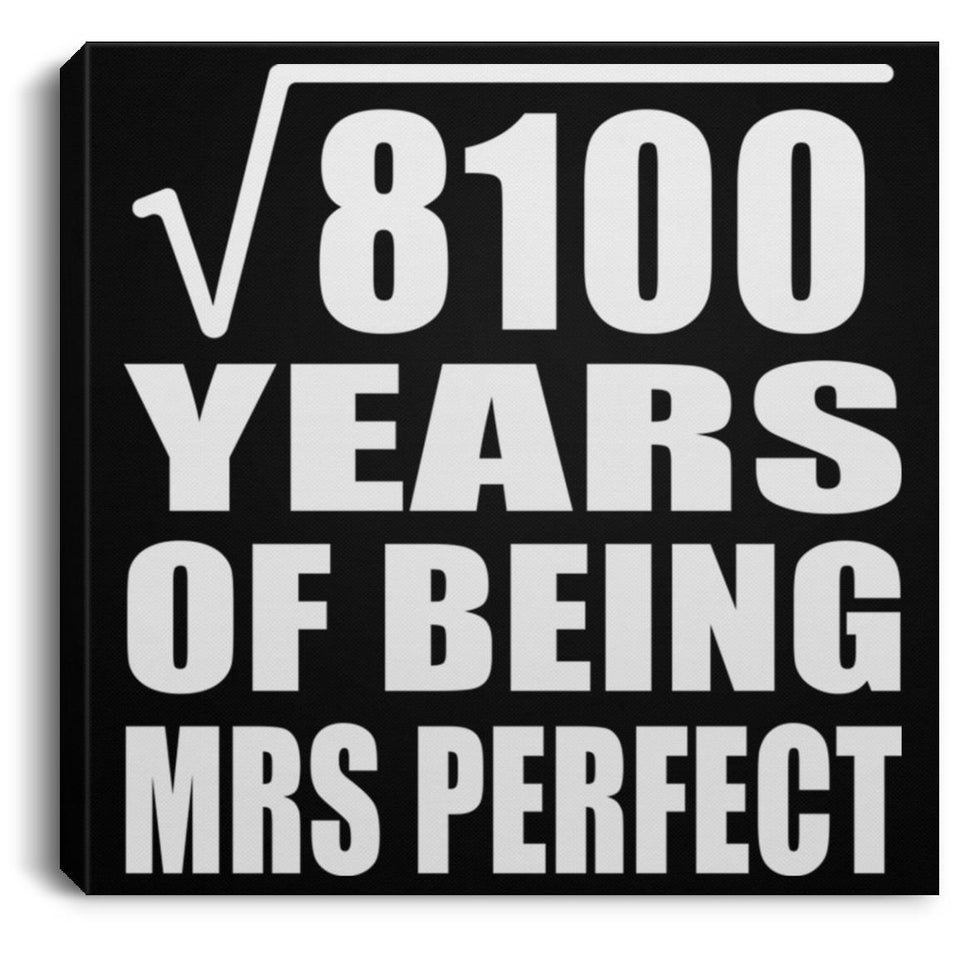 90th Anniversary Square Root of 8100 Years of Mrs Perfect - Canvas Square