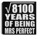 90th Anniversary Square Root of 8100 Years of Mrs Perfect - Canvas Square