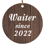 Waiter Since 2022 - Circle Ornament D