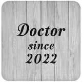 Doctor Since 2022 - Drink Coaster F