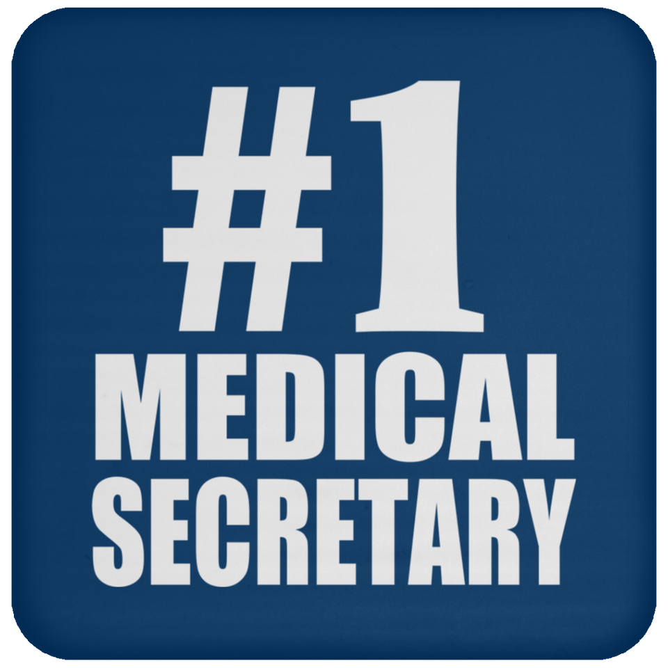 Number One #1 Medical Secretary - Drink Coaster