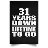 31st Anniversary 31 Years Down Lifetime To Go - Poster Portrait
