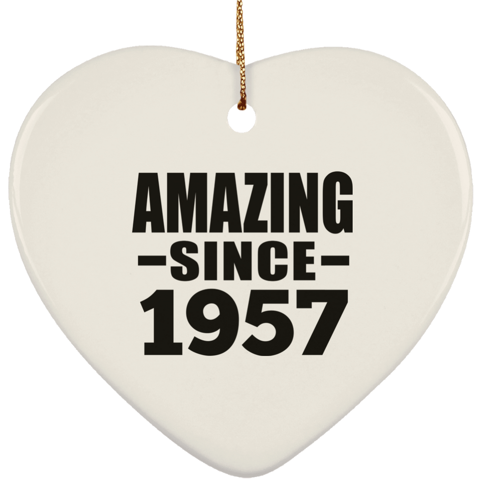 67th Birthday Amazing Since 1957 - Heart Ornament