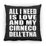All I Need Is Love And My Cirneco Dell'etna - Throw Pillow Black