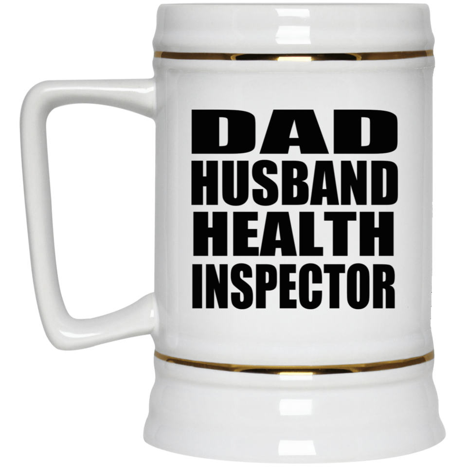 Dad Husband Health Inspector - Beer Stein
