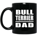 Bull Terrier Dad - 11oz Coffee Mug Black