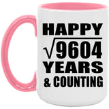 Happy 98th Anniversary Square Root of 9604 Years & Counting - 15oz Accent Mug Pink
