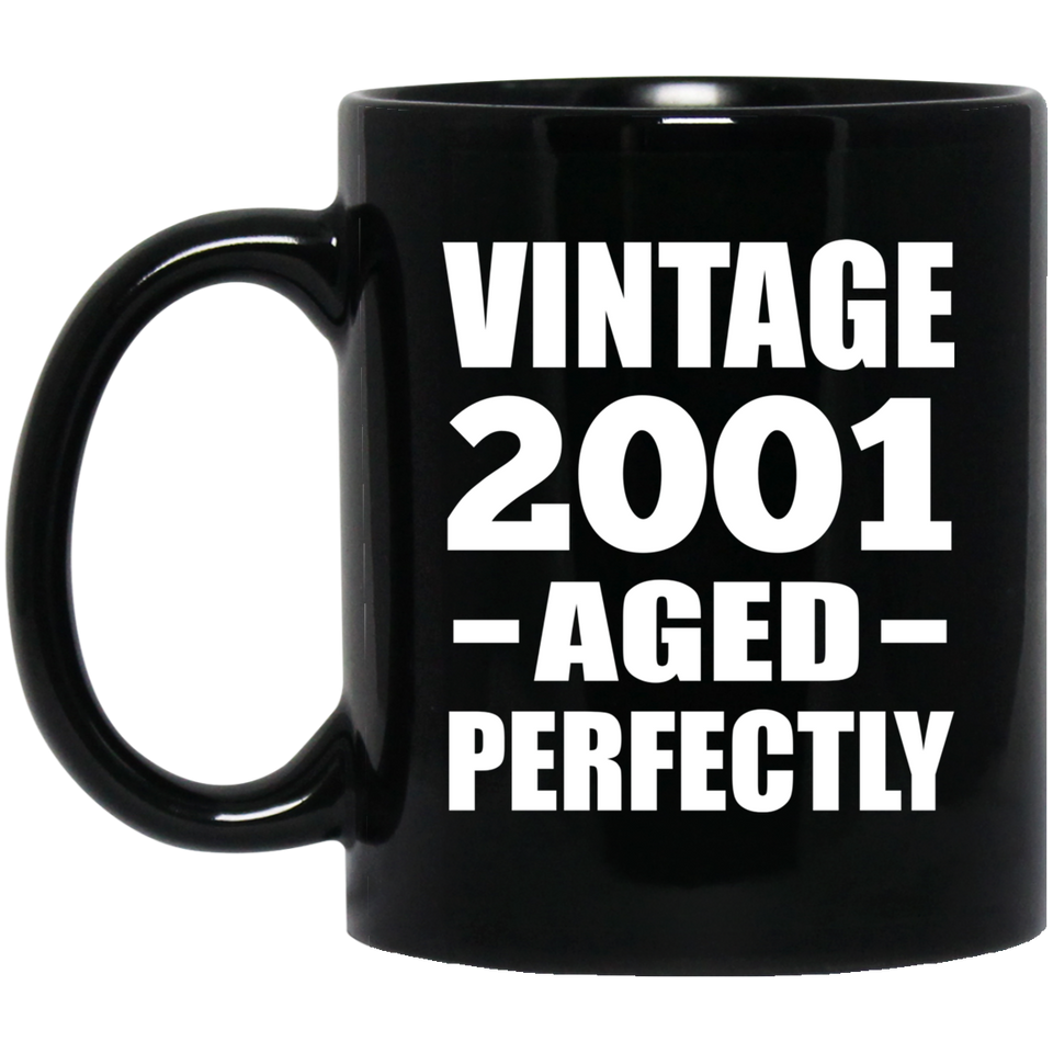 23rd Birthday Vintage 2001 Aged Perfectly - 11oz Coffee Mug Black