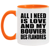 All I Need Is Love And My Bouvier Des Flandres - 11oz Accent Mug Orange