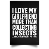 I Love My Girlfriend More Than Collecting Insects - Poster Portrait