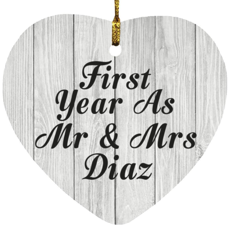 First Year As Mr & Mrs Diaz - Heart Ornament F