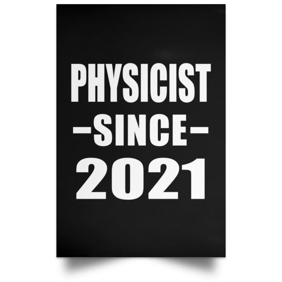 Physicist Since 2021 - Poster Portrait