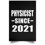 Physicist Since 2021 - Poster Portrait