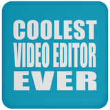 Coolest Video Editor Ever - Drink Coaster