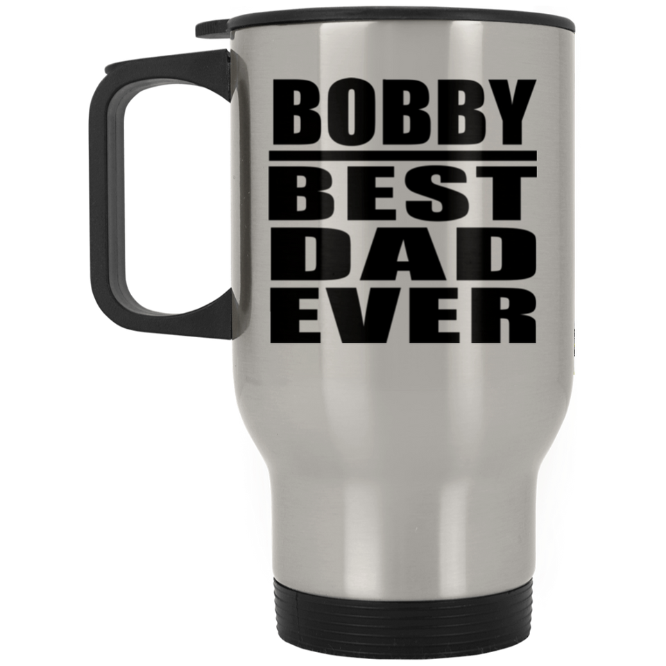 Bobby Best Dad Ever - Silver Travel Mug