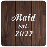 Maid Established Est. 2022 - Drink Coaster D