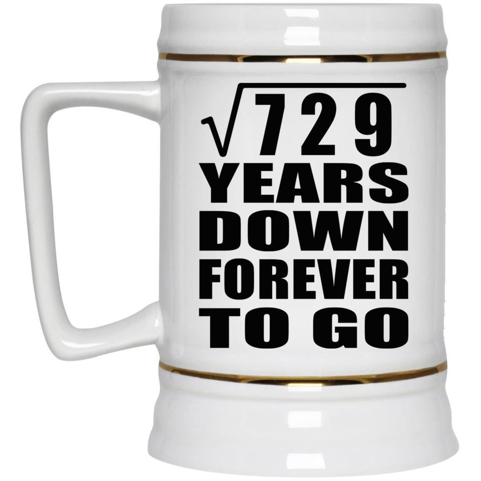 27th Anniversary Square Root of 729 Years Down Forever To Go - Beer Stein