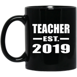 Teacher Established EST. 2019 - 11oz Coffee Mug Black