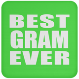 Best Gram Ever - Drink Coaster