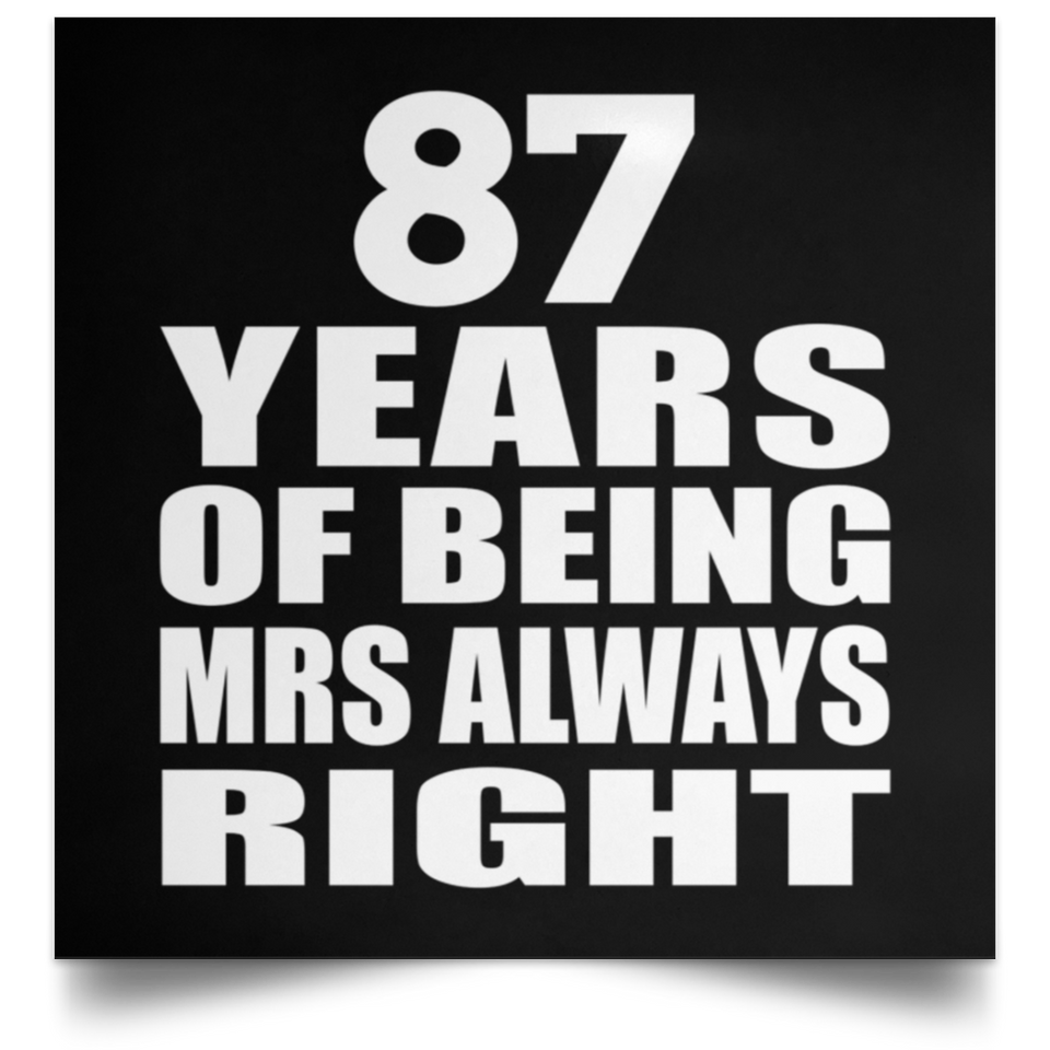 87th Anniversary 87 Years of Being Mrs Always Right - Poster Square