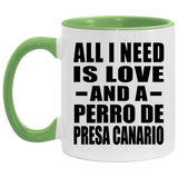 All I Need Is Love And A Perro De Presa Canario - 11oz Accent Mug Green