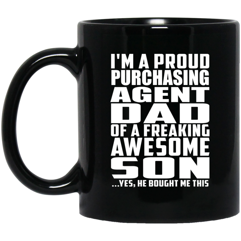 Proud Purchasing Agent Dad Of Awesome Son - 11 Oz Coffee Mug Black