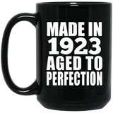 101st Birthday Made In 1923 Aged to Perfection - 15 Oz Coffee Mug Black