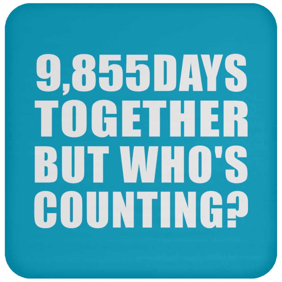 27th Anniversary 9,855 Days Together But Who's Counting - Drink Coaster