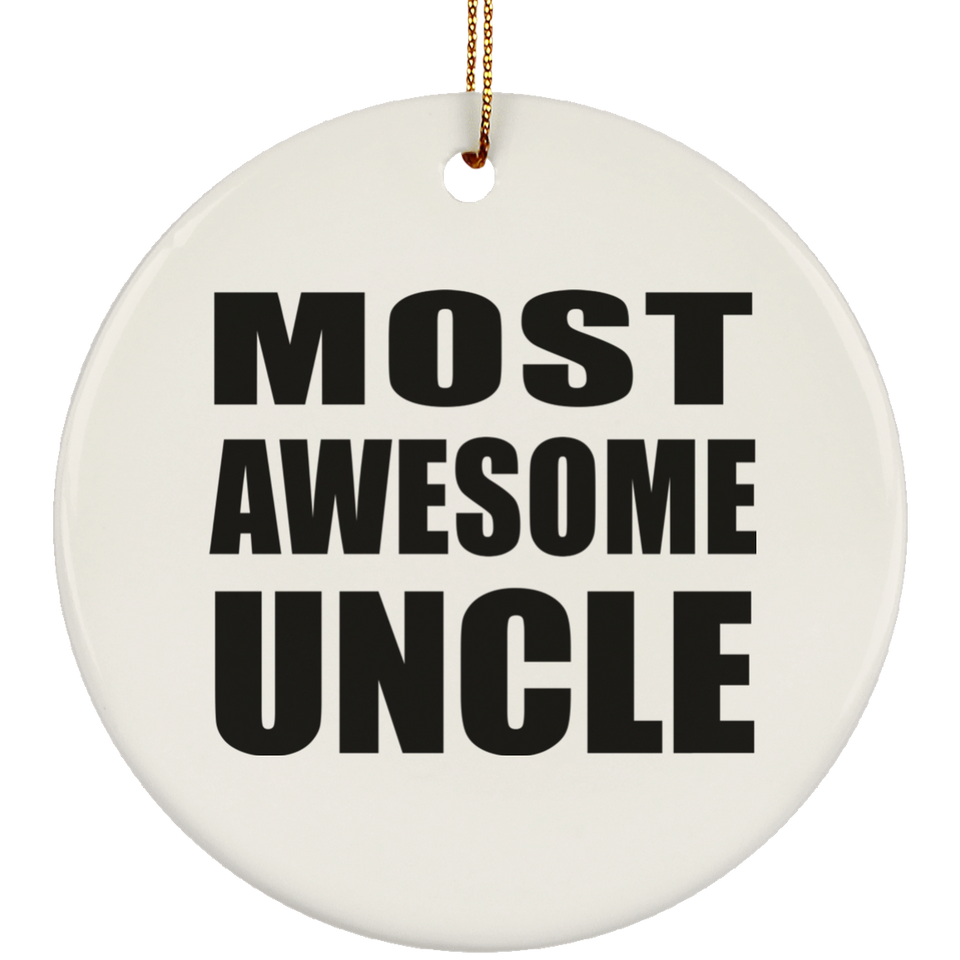 Most Awesome Uncle - Circle Ornament