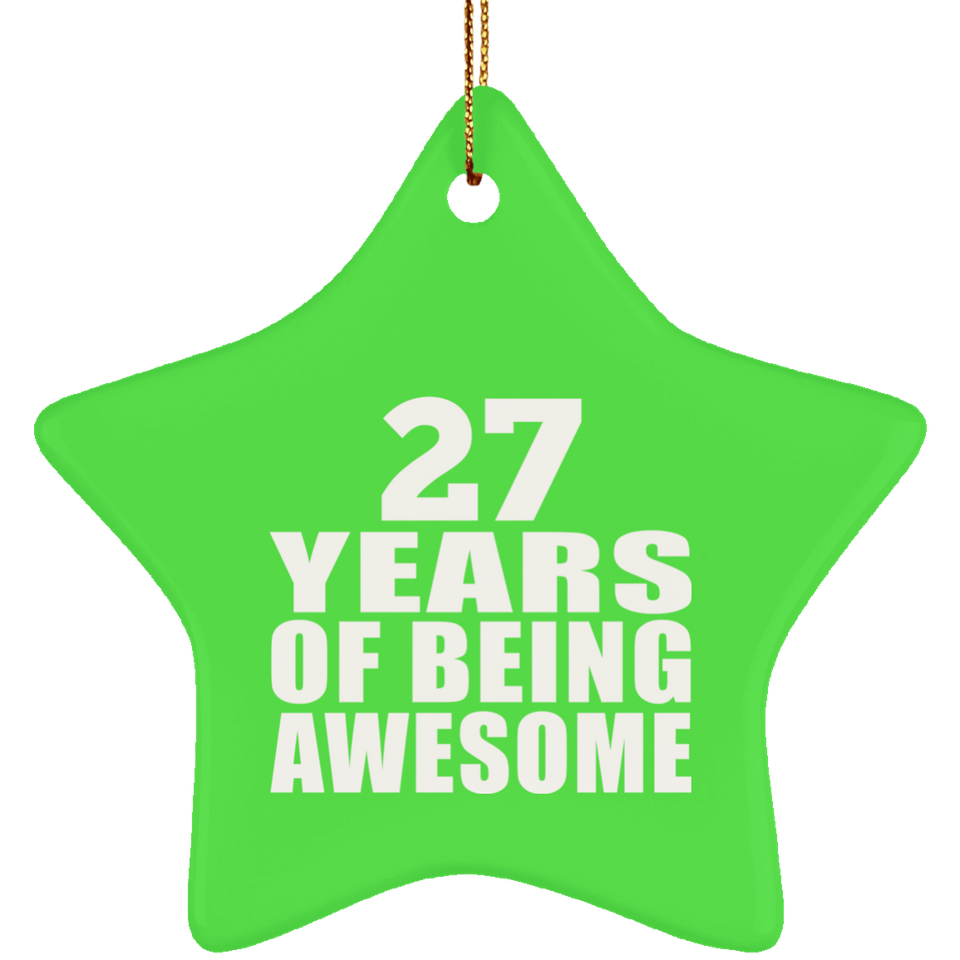 27th Birthday 27 Years Of Being Awesome - Star Ornament