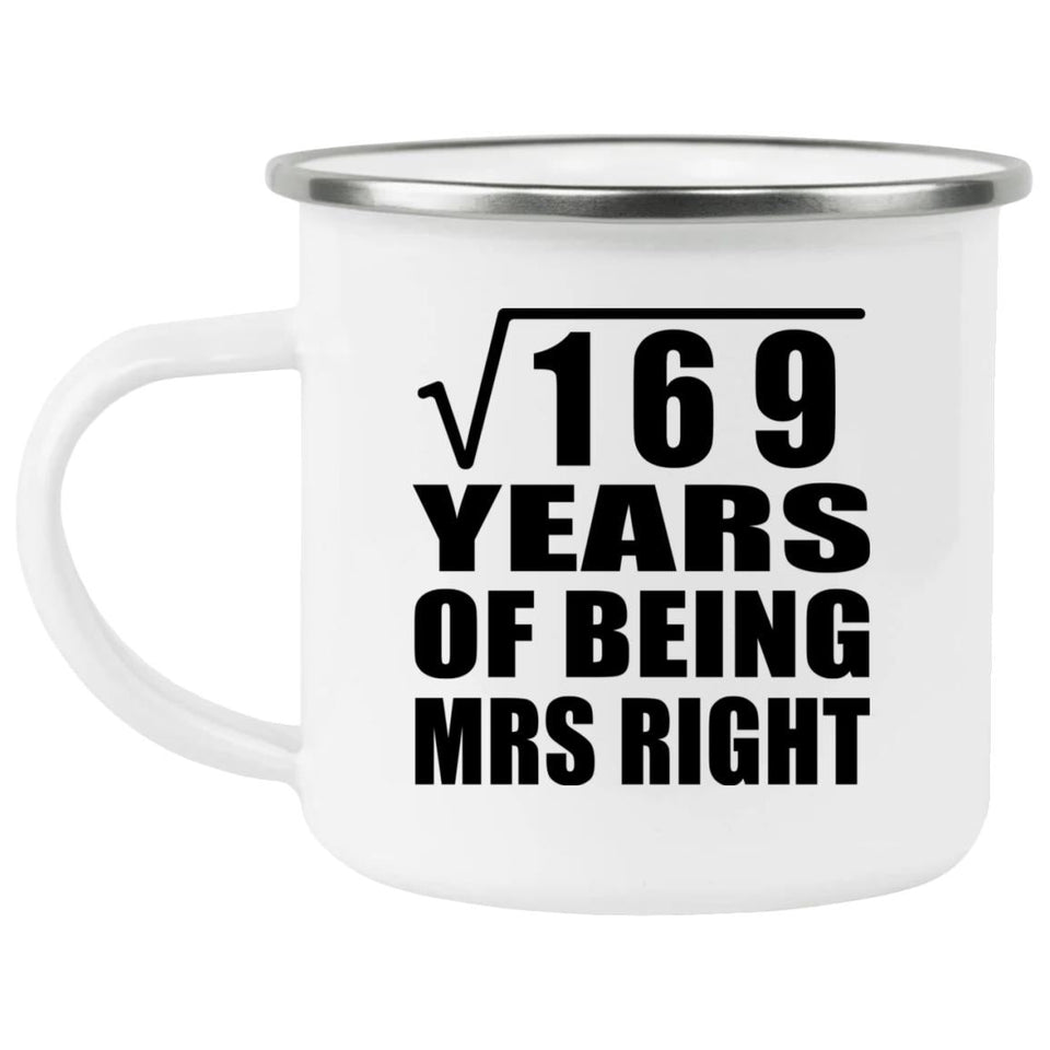 13th Anniversary Square Root of 169 Years of Being Mrs Right - 12oz Camping Mug