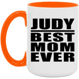 Judy Best Mom Ever - 15oz Accent Mug Orange