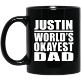 Justin World's Okayest Dad - 11 Oz Coffee Mug Black