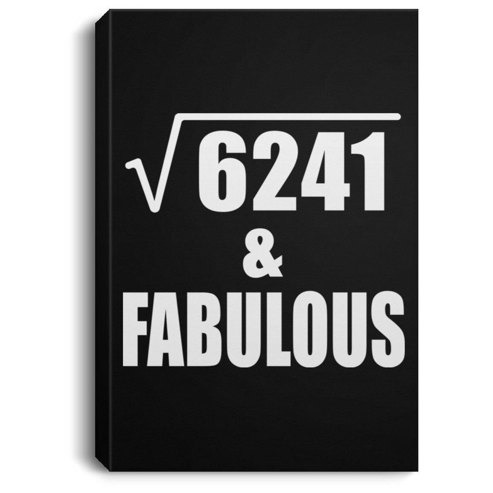 79th Birthday Square Root of 6241 & Fabulous - Canvas Portrait