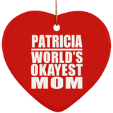 Patricia World's Okayest Mom - Heart Ornament