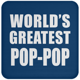 World's Greatest Pop-Pop - Drink Coaster