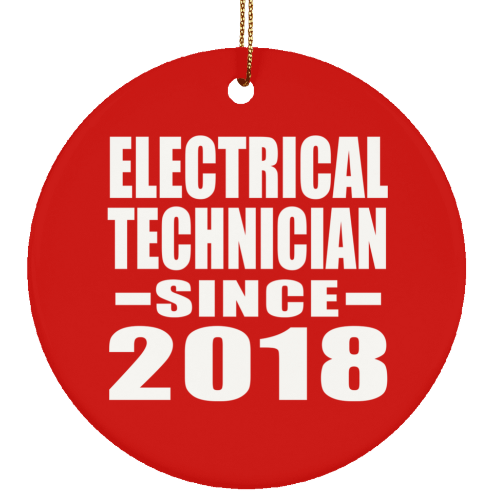 Electrical Technician Since 2018 - Circle Ornament