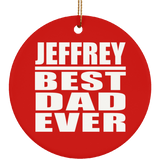 Jeffrey Best Dad Ever - Circle Ornament