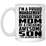 Proud Management Consultant Mom Of Awesome Son - 11 Oz Coffee Mug