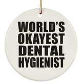 World's Okayest Dental Hygienist - Circle Ornament
