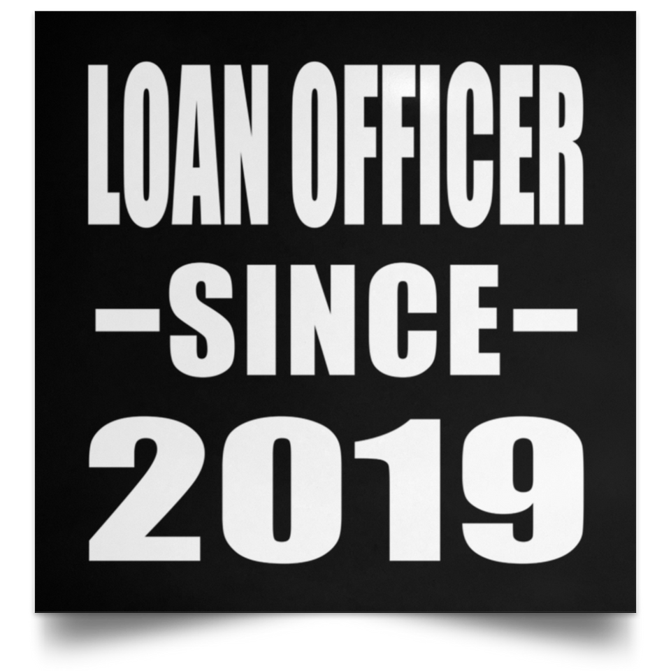 Loan Officer Since 2019 - Poster Square